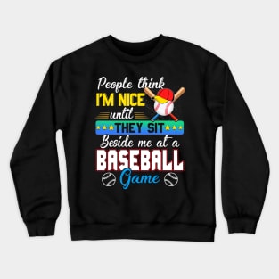 People Think I_m Nice Funny Baseball Lovers Crewneck Sweatshirt